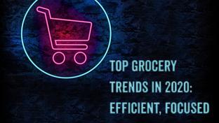 Top Grocery Trends in 2020